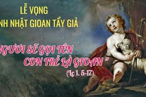 Ngày 23/06: Lễ Vọng sinh nhật thánh Gioan Tẩy Giả