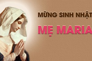 Lời Chúa Ngày 08/09/2021: Ngày 08/09: Sinh nhật Đức Trinh Nữ Maria (Mt 1,1-16.18-23)