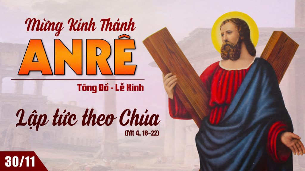 Lời Chúa Ngày 30/11/2025: Ngày 30/11: Thánh Anrê, Tông đồ - Anh hãy theo tôi (Mt 4,18-22)