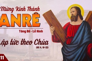 Lời Chúa Ngày 30/11/2025: Ngày 30/11: Thánh Anrê, Tông đồ - Anh hãy theo tôi (Mt 4,18-22)