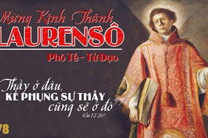 Lời Chúa Ngày 10/08/2026: Ngày 10/08: Thánh Laurensô, Phó tế, Tử đạo (Ga 12,24-26)