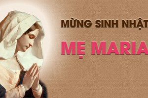 Lời Chúa Ngày 08/09/2026: Ngày 08/09: Sinh nhật Đức Trinh Nữ Maria (Mt 1,1-16.18-23)