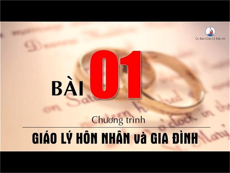 Bài 1: Ơn gọi hôn nhân trong chương trình của Thiên Chúa