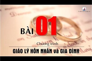 Bài 1: Ơn gọi hôn nhân trong chương trình của Thiên Chúa