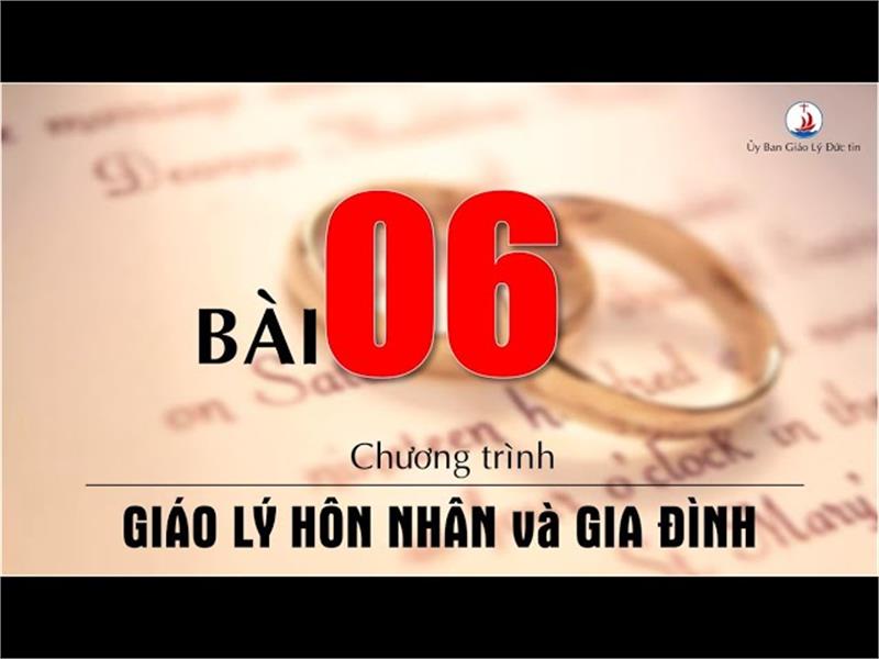 Bài 6: Sống thời kỳ đính hôn