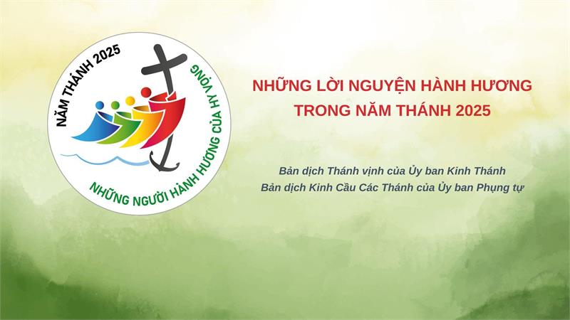 Những lời nguyện hành hương trong năm Thánh 2025